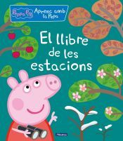 Portada de El llibre de les estacions (Aprenc amb la Porqueta Pepa)