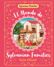 Portada de El mundo de Sylvanian Families. Guía oficial