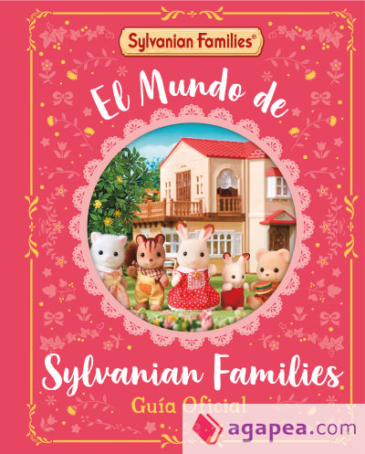 El mundo de Sylvanian Families. Guía oficial