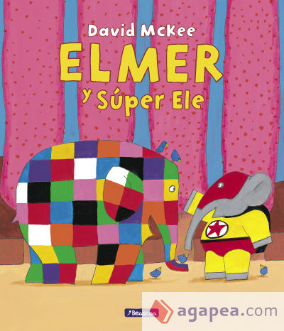 Elmer. Un cuento - Elmer y Súper Ele