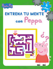 Portada de Entrena tu mente con Peppa. 4 años (Peppa Pig. Cuaderno de actividades)