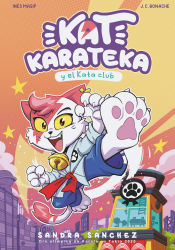 Portada de Kat Karateca y el Kata Club (Kat Karateka 1)