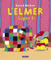 Portada de L'Elmer. Un conte - L'Elmer i el Súper El