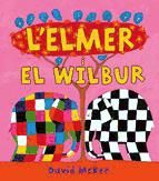 Portada de L'Elmer i en Wilbur (L'Elmer. Àlbum il·lustrat) (Ebook)