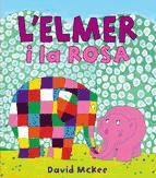 Portada de L'Elmer i la Rosa (L'Elmer. Àlbum il·lustrat) (Ebook)