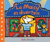 Portada de La Maisy es diverteix (Maisy. Tot cartró)