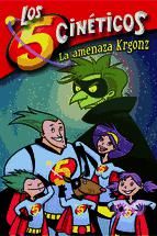 Portada de La amenaza Krgonz (Serie Los cinco cinéticos 1) (Ebook)