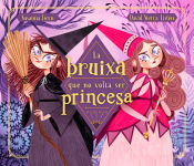 Portada de La bruixa que no volia ser princesa