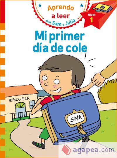 Mi primer día de cole (Aprendo a leer con Sam y Julia)