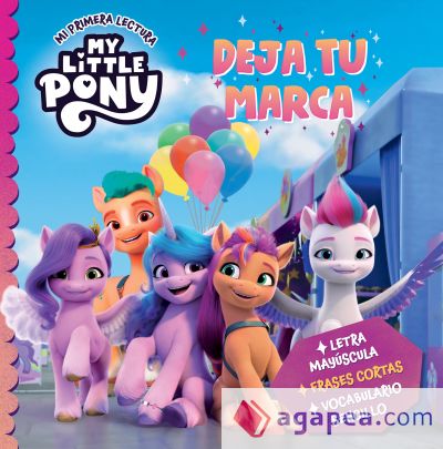 My Little Pony. Deja tu marca (Mi primera lectura)