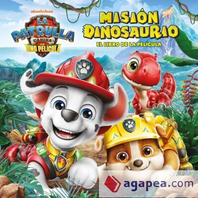 Paw Patrol | Patrulla Canina. El libro de la película - La gran aventura jurásica Paw Patrol | Patrulla Canina. El libro de la película - La gran aventura jurásica