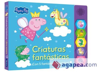 Peppa Pig. Criaturas fantásticas (Libro con sonidos) Peppa Pig. Criaturas fantásticas (Libro con sonidos)