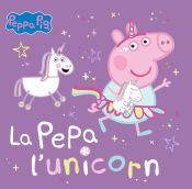 Portada de Peppa Pig. Un cuento - La Pepa l'unicorn