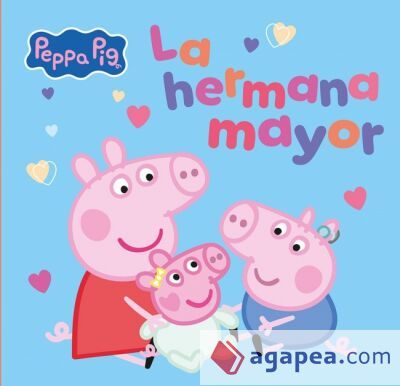 Peppa Pig. Un cuento - La hermana mayor