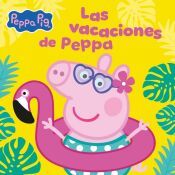 Portada de Peppa Pig. Un cuento - Las vacaciones de Peppa