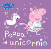 Portada de Peppa Pig. Un cuento - Peppa el unicornio