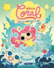 Portada de Princesa Coral 1 - Fiesta de pijamas bajo el mar