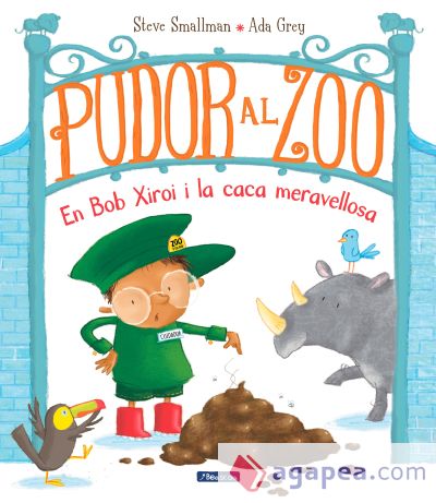 Pudor al zoo. Bob Xiroi i la caca meravellosa