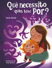 Portada de Què necessito quan tinc por?