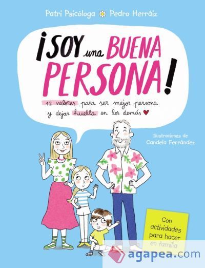 Soy una buena persona. 12 valores para ser mejor persona y dejar huella en los dem&aacute;s