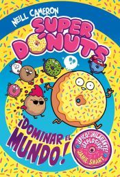 Portada de Súper Dónuts. ¡Conquistar el mundo!