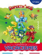 Portada de Superthings. Cuaderno de vacaciones - 6-7 años