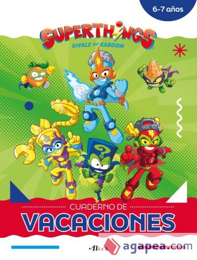 Superthings. Cuaderno de vacaciones - 6-7 años Superthings. Cuaderno de vacaciones - 6-7 años