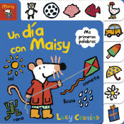 Portada de Un día con Maisy (Maisy. Todo cartón)