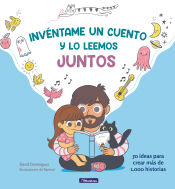 Portada de Invéntame un cuento y lo leemos juntos