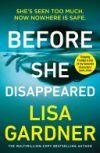BEFORE SHE DISAPPEARED
