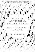 Portada de The Myth of Artificial Intelligence: Why Computers Can't Think the Way We Do