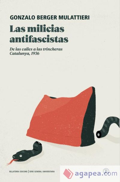 Las milicias antifascistas: De las calles a las trincheras. Catalunya, 1936