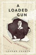 Portada de A Loaded Gun: Emily Dickinson for the 21st Century