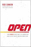 Portada de Open: How Compaq Ended IBM's PC Domination and Helped Invent Modern Computing