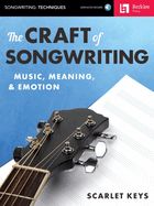 Portada de The Craft of Songwriting: Music, Meaning, & Emotion [With Access Code]