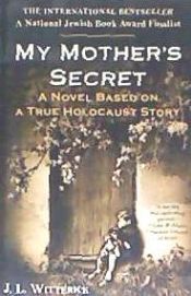 Portada de My Mother's Secret: A Novel Based on a True Holocaust Story