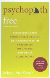 Portada de Psychopath Free: Recovering from Emotionally Abusive Relationships with Narcissists, Sociopaths, and Other Toxic People