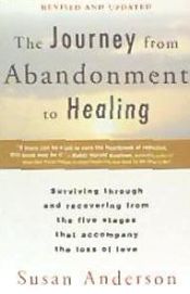 Portada de The Journey from Abandonment to Healing: Revised and Updated: Surviving Through and Recovering from the Five Stages That Accompany the Loss of Love