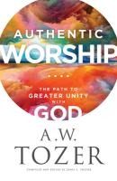 Portada de Authentic Worship: The Path to Greater Unity with God