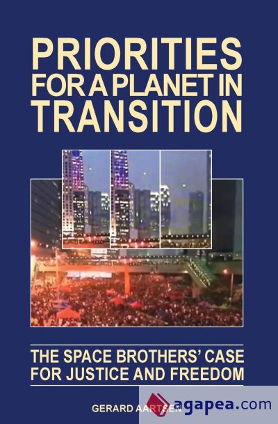 Priorities for a Planet in Transition - The Space Brothers' Case for Justice and Freedom