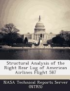 STRUCTURAL ANALYSIS OF THE RIGHT REAR LUG OF AMERICAN AIRLINES FLIGHT ...