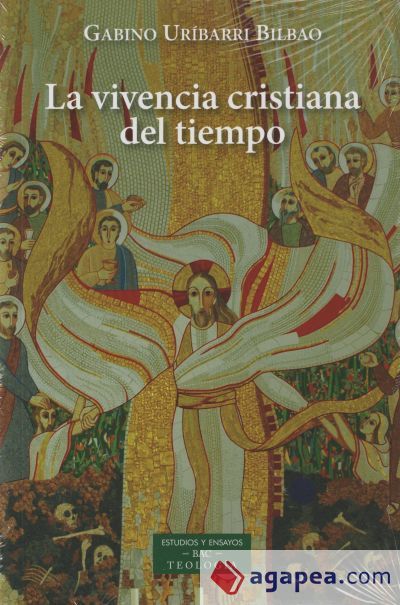 VIVENCIA CRISTIANA DEL TIEMPO, LA VIVENCIA CRISTIANA DEL TIEMPO, LA