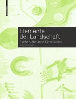 Portada de Elemente Der Landschaft: Flächen, Abstände, Dimensionen