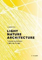 Portada de Light, Nature, Architecture: A Guide to Holistic Lighting Design