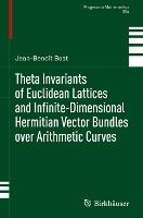 Portada de Theta Invariants of Euclidean Lattices and Infinite-Dimensional Hermitian Vector Bundles over Arithmetic Curves
