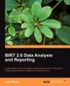 BIRT 2. 6 Data Analysis and Reporting