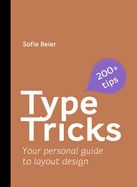 Portada de Type Tricks: Layout Design: Your Personal Guide to Layout Design