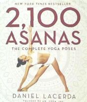 Portada de 2,100 Asanas: The Complete Yoga Poses