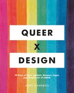 Portada de Queer X Design: 50 Years of Signs, Symbols, Banners, Logos, and Graphic Art of Lgbtq