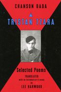 Portada de Chanson Dada: Tristan Tzara Selected Poems